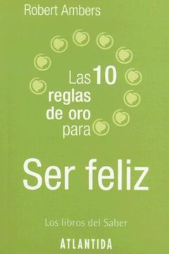 portada 10 reglas de oro para ser feliz (in Spanish)