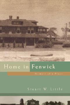 portada home in fenwick: memoir of a place (en Inglés)