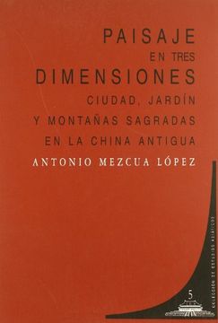 portada Paisaje en Tres Dimensiones: Ciudad, Jardin y Montaaâ±As Sagradas en Lachina Antigua (in Spanish)