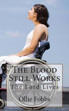 portada The Blood Still Works: The Lord Lives (in English)