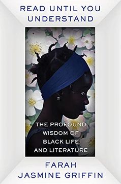 portada Read Until you Understand: The Profound Wisdom of Black Life and Literature (en Inglés)