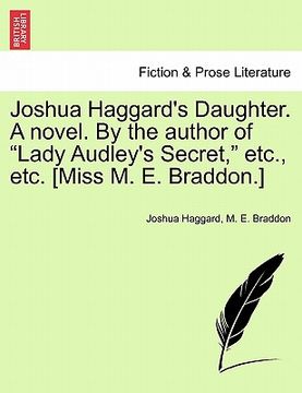 portada joshua haggard's daughter. a novel. by the author of "lady audley's secret," etc., etc. [miss m. e. braddon.] (en Inglés)