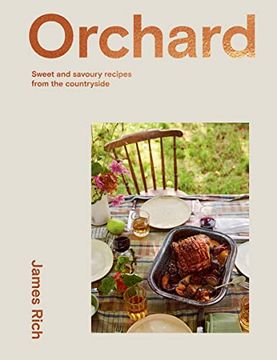 portada Orchard: Over 70 Sweet and Savoury Recipes from the English Countryside (in English)