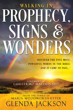 portada Walking in Prophecy, Signs, and Wonders (en Inglés)