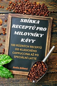 portada Sbírka ReceptŮ Pro Milovníky Kávy