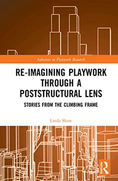 portada Re-Imagining Playwork Through a Poststructural Lens (Advances in Playwork Research) (en Inglés)