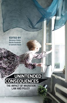 portada Unintended Consequences: The impact of migration law and policy (en Inglés)