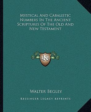 portada mystical and cabalistic numbers in the ancient scriptures of the old and new testament (en Inglés)