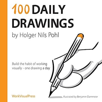 portada 100 Daily Drawings: Build the Habit of Working Visually - one Drawing a day (1) (Volume) (en Inglés)