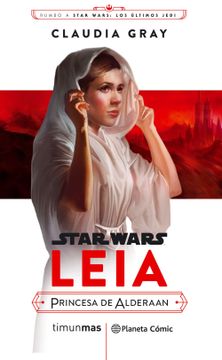 portada Star Wars Episodio Viii Leia Princesa de Alderaan (Novela) (in Spanish)