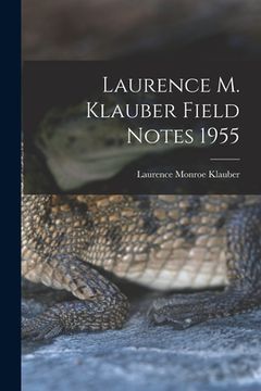 portada Laurence M. Klauber Field Notes 1955 (en Inglés)