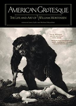 portada American Grotesque: The Life and art of William Mortensen (en Inglés)