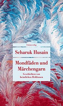 portada Mondfäden und Märchengarn: Geschichten von Heimlichen Heldinnen (Unionsverlag Taschenbücher) (in German)