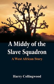 portada A Middy of the Slave Squadron: A West African Story