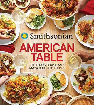 portada Smithsonian American Table: The Foods, People, and Innovations That Feed us (in English)