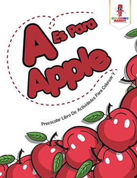 portada A Es Para Apple: Preescolar Libro De Actividades Para Colorear Y