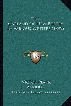 portada the garland of new poetry by various writers (1899)