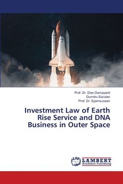 portada Investment Law of Earth Rise Service and DNA Business in Outer Space