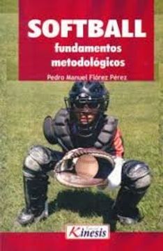 portada Softball Fundamentos Metodologicos (in Spanish)