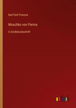 portada Moschko von Parma: in Großdruckschrift (en Alemán)