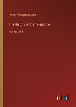 portada The History of the Telephone: in large print 