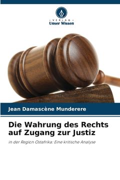 portada Die Wahrung des Rechts auf Zugang zur Justiz (en Alemán)