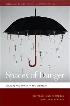portada Spaces of Danger: Culture and Power in the Everyday (Geographies of Justice and Social Transformation)