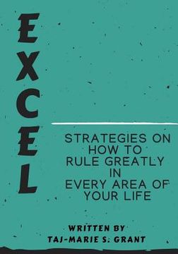 portada Excel Strategies on How to Rule Greatly in Every Area of Your Life (en Inglés)