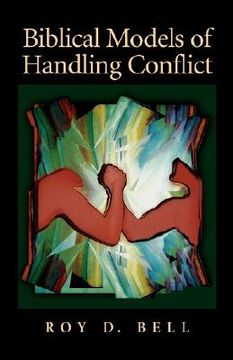 portada biblical models of handling conflict (en Inglés)