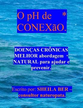 portada O pH de CONEXãO - Help for Chronic diseases. PORTUGUESE EDITION. (in Portuguese)