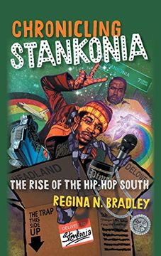 portada Chronicling Stankonia: The Rise of the Hip-Hop South (en Inglés)