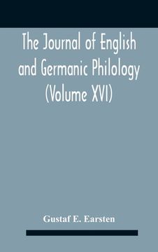 portada The Journal Of English And Germanic Philology (Volume Xvi) (en Inglés)