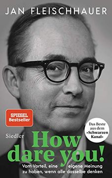 portada How Dare You! Vom Vorteil, Eine Eigene Meinung zu Haben, Wenn Alle Dasselbe Denken (in German)