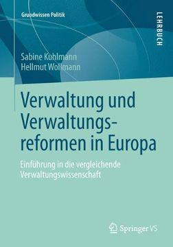 portada Verwaltung und Verwaltungsreformen in Europa: Einführung in die Vergleichende Verwaltungswissenschaft (Grundwissen Politik) (in German)