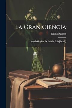 portada La Gran Ciencia: Novela Original de Sancho Polo [Pseud. ] (in Spanish)