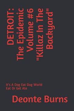 portada Detroit: The Epidemic Volume #6 Killaz In The Backyard (en Inglés)