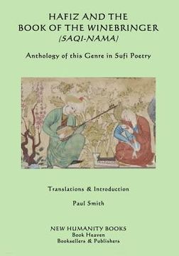 portada Hafiz and the Book of the Winebringer (Saqi-nama): Anthology of this Genre in Sufi Poetry (in English)
