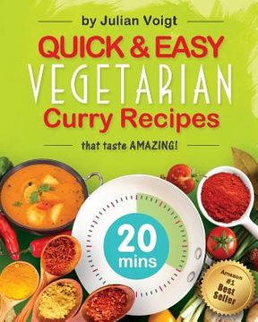 portada Quick & Easy Vegetarian Curry Recipes: that taste amazing (in English)