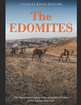 portada The Edomites: The History and Legacy of the Kingdom of Edom in the Ancient Near East (en Inglés)