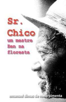 portada Sr. Chico: Um Mestre Zen na Floresta (en Portugués)