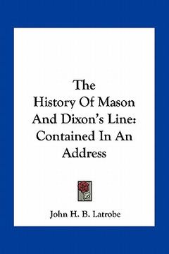 portada the history of mason and dixon's line: contained in an address (en Inglés)