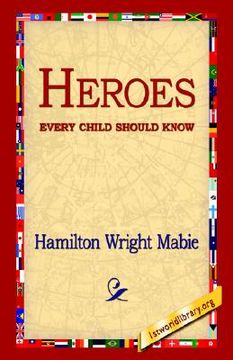 portada heroes every child should know (en Inglés)
