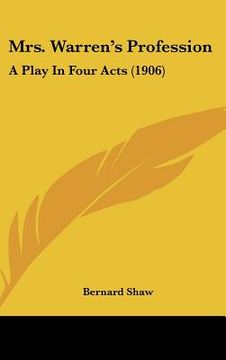 portada mrs. warren's profession: a play in four acts (1906) (en Inglés)