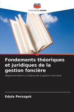 portada Fondements théoriques et juridiques de la gestion foncière (en Francés)