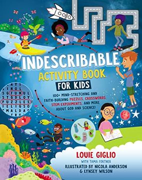 portada Indescribable Activity Book for Kids: 150+ Mind-Stretching and Faith-Building Puzzles, Crosswords, Stem Experiments, and More About god and Science! (Indescribable Kids) 