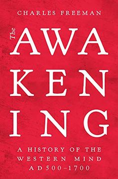 portada The Awakening: A History of the Western Mind ad 500 - 1700 (en Inglés)