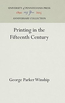 portada Printing in the Fifteenth Century (Publications of the a. S. W. Rosenbach Fellowship in Bibliog) (en Inglés)