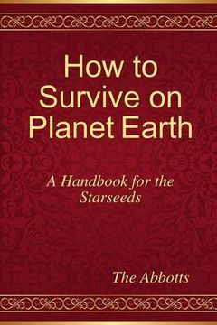 portada How to Survive on Planet Earth - A Handbook for the Starseeds (en Inglés)