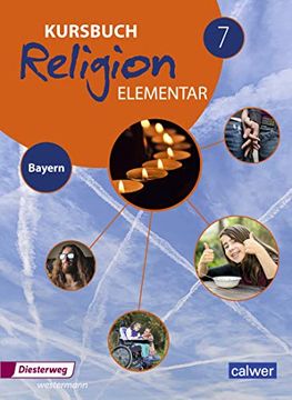 portada Kursbuch Religion Elementar - Ausgabe 2017 für Bayern: Schülerband 7 (en Alemán)