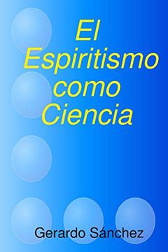 portada El Espiritismo Como Ciencia (in Spanish)